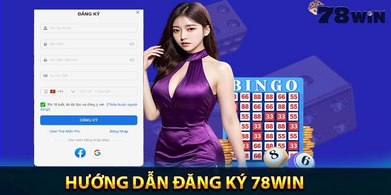 Hướng dẫn các bước đăng ký nhận khuyến mãi Casino 78Win