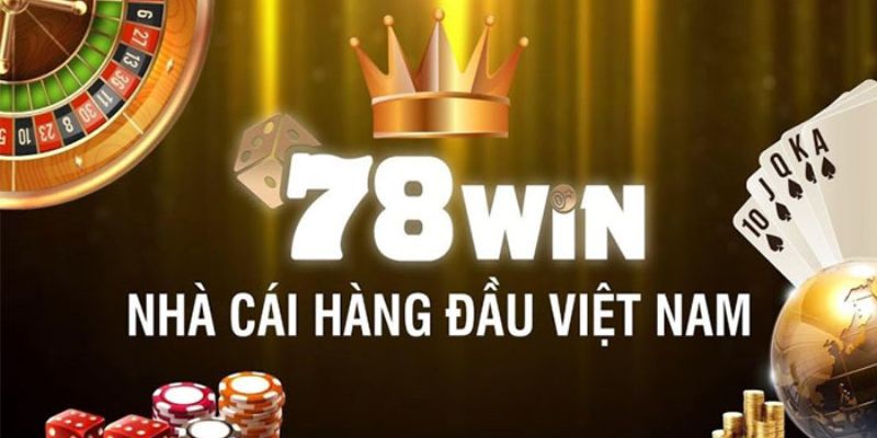 Giới thiệu tổng quan về nhà cái 78Win cho anh em cược thủ